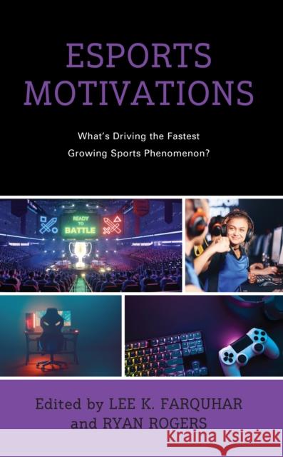 Esports Motivations: What's Driving the Fastest Growing Sports Phenomenon?