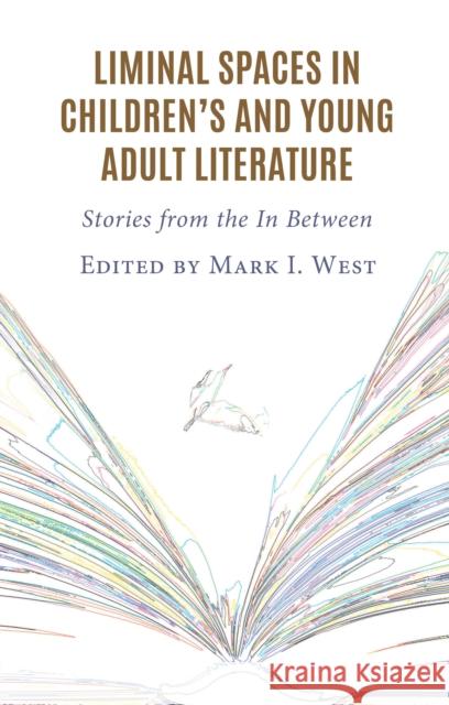 Liminal Spaces in Children's and Young Adult Literature: Stories from the in Between