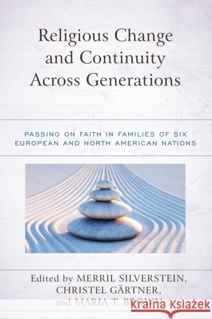 Religious Change and Continuity Across Generations: Passing on Faith in Families of Six European and North American Nations