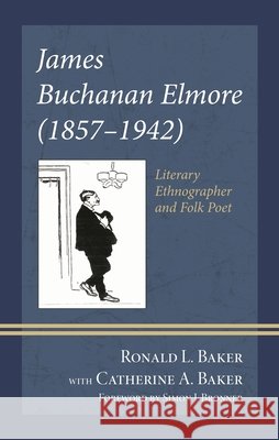 James Buchanan Elmore (1857-1942): Literary Ethnographer and Folk Poet