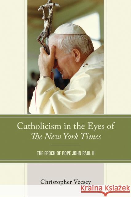Catholicism in the Eyes of the New York Times: The Epoch of Pope John Paul II