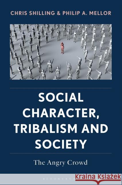 Social Character, Tribalism and Society: The Angry Crowd