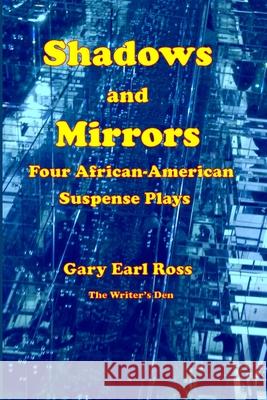 Shadows and Mirrors: Four African-American Suspense Plays