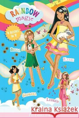 Rainbow Magic: Pet Fairies Books 1-4: Katie the Kitten Fairy, Bella the Bunny Fairy, Georgia the Guinea Pig Fairy, Lauren the Puppy Fairy