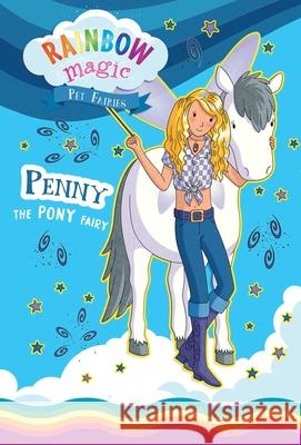 Rainbow Magic Pet Fairies Book #7: Penny the Pony Fairy