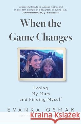 When the Game Changes: Losing My Mom and Finding Myself Again