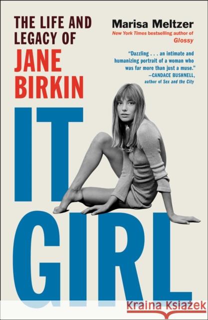 It Girl: The Life and Legacy of Jane Birkin