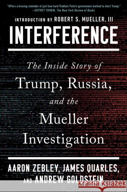 Interference: The Inside Story of Trump, Russia, and the Mueller Investigation