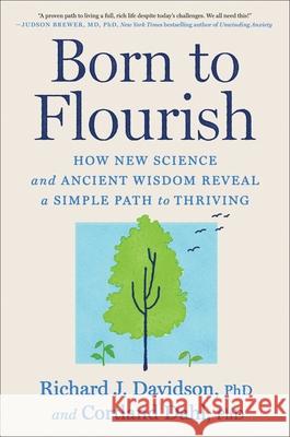 Born to Flourish: New Science Reveals the Four Practices of Thriving