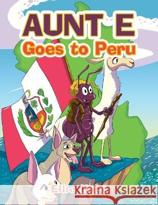 Aunt E Goes to Peru