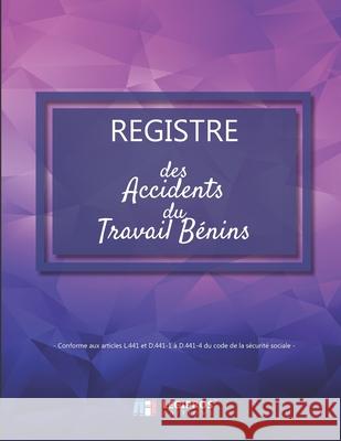 Registre des accidents du travail bénins: Conforme aux articles L.441 et D441-1 à D441-4 du code de la sécurité sociale - ligné de 101 pages - 21,59cm