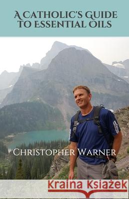 A Catholic's Guide to Essential Oils