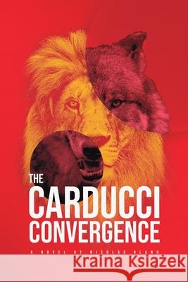 The Carducci Convergence: Book One of the Carducci Trilogy