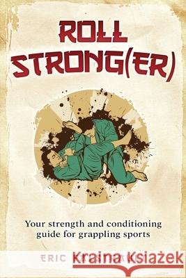 Roll Strong(er): Strength and conditioning for Brazilian Jiu-jitsu