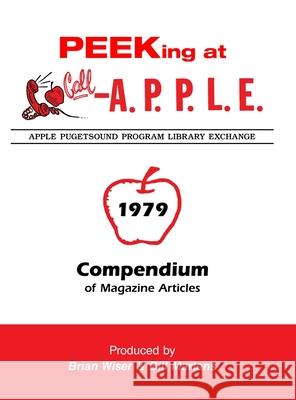 Peeking at Call-A.P.P.L.E. 1979: Compendium of Magazine Articles