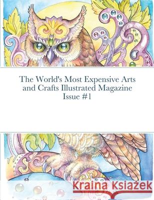 The World's Most Expensive Arts and Crafts Illustrated Magazine Issue #1