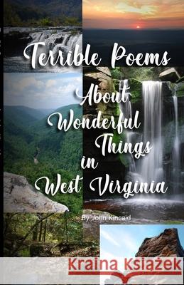 Terrible Poems About Wonderful Things in West Virginia