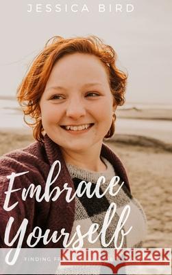 Embrace Yourself: Finding Freedom in Acceptance