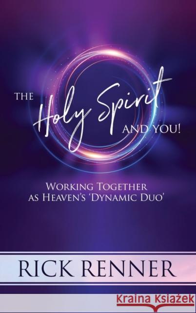 The Holy Spirit and You: Working Together as Heaven's 'dynamic Duo'