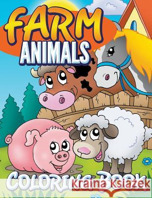 Farm Animals Coloring Book: Coloring Book For Kids