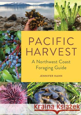 Pacific Harvest: A Northwest Coast Foraging Guide