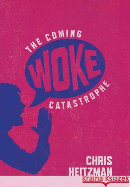 The Coming Woke Catastrophe: A Critical Examination of Woke Culture