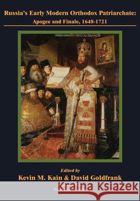 Russia's Early Modern Orthodox Patriarchate: Apogee and Finale, 1648-1721