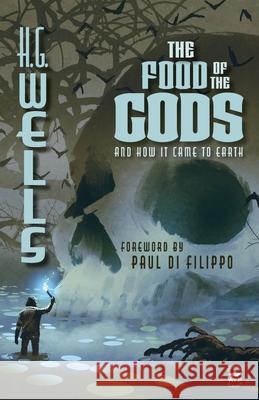 The Food of the Gods (Annotated): And How it Came to Earth