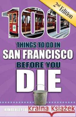 100 Things to Do in San Francisco Before You Die, 2nd Edition