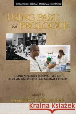 Using Past as Prologue: Contemporary Perspectives on African American Educational History