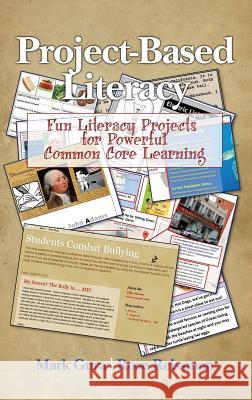 Project Based Literacy: Fun Literacy Projects for Powerful Common Core Learning (HC)