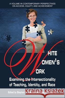 White Women's Work: Examining the Intersectionality of Teaching, Identity, and Race