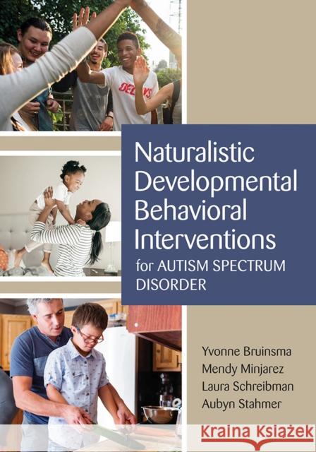 Naturalistic Developmental Behavioral Interventions for Autism Spectrum Disorder