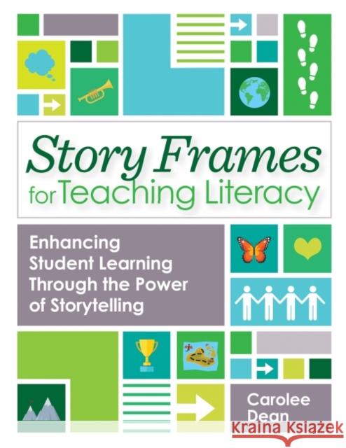 Story Frames for Teaching Literacy: Enhancing Student Learning Through the Power of Storytelling