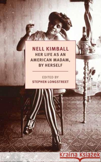 Nell Kimball: Her Life as an American Madam, by Herself