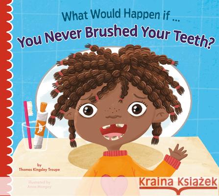 What Would Happen If You Never Brushed Your Teeth?