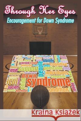 Through Her Eyes: Encouragement for Down Syndrome