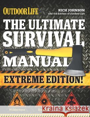 The Ultimate Survival Manual (Outdoor Life Extreme Edition): Modern Day Survival Avoid Diseases Quarantine Tips