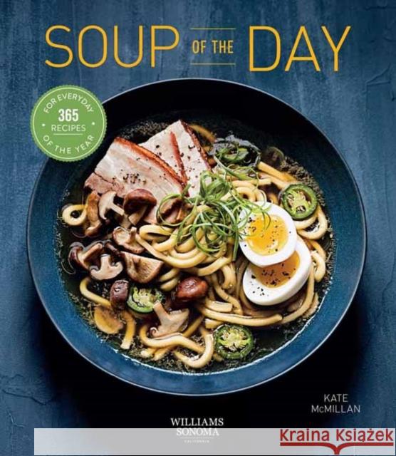 Soup of the Day: 365 Recipes for Every Day of the Year