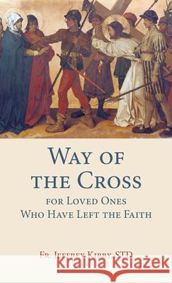 Way of the Cross for Loved Ones Who Have Left the Faith