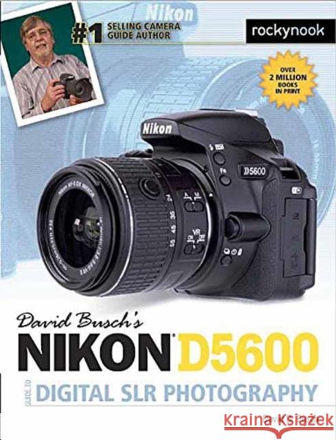 David Busch's Nikon D5600 Guide to Digital Slr Photography