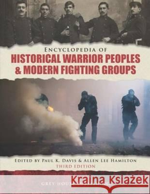 Encyclopedia of Historical Warrior Peoples & Modern Fighting Groups, Third Edition: Print Purchase Includes Free Online Access