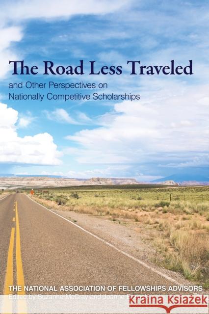Roads Less Traveled and Other Perspectives on Nationally Competitive Scholarships