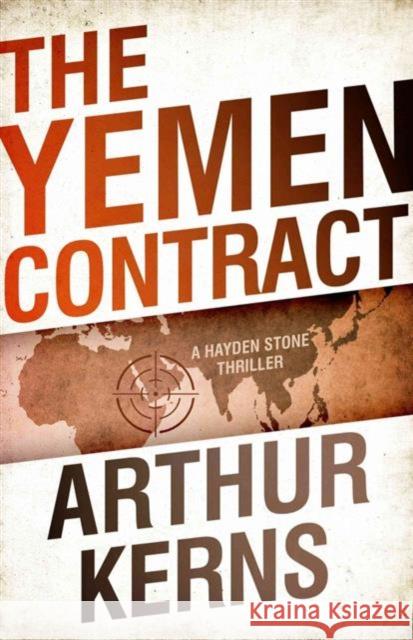 The Yemen Contract: A Hayden Stone Thriller