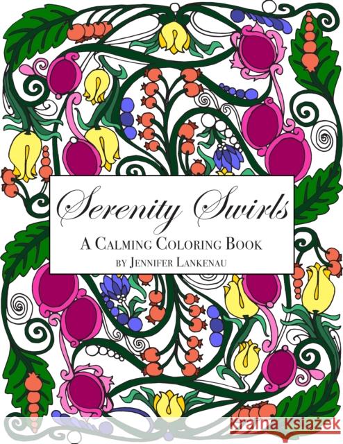 Serenity Swirls: 25 Unique Coloring Patterns for Stress Relief and Mindfulness (8.5 X 11)