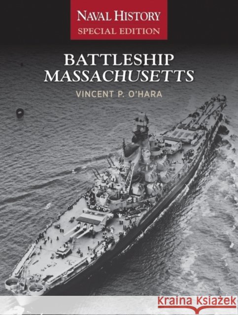 Battleship Massachusetts: Naval History Special Edition