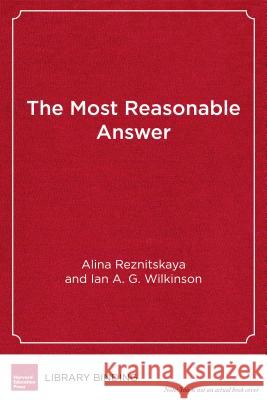 The Most Reasonable Answer: Helping Students Build Better Arguments Together