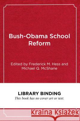 Bush-Obama School Reform: Lessons Learned