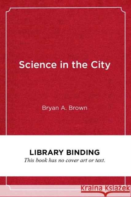 Science in the City: Culturally Relevant Stem Education