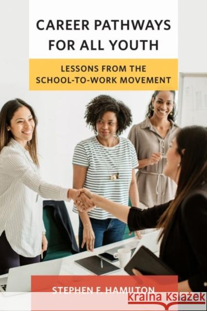 Career Pathways for All Youth: Lessons from the School-To-Work Movement